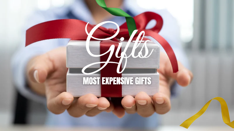 most expensive gifts